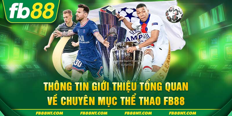 Thông tin giới thiệu tổng quan về chuyên mục thể thao FB88