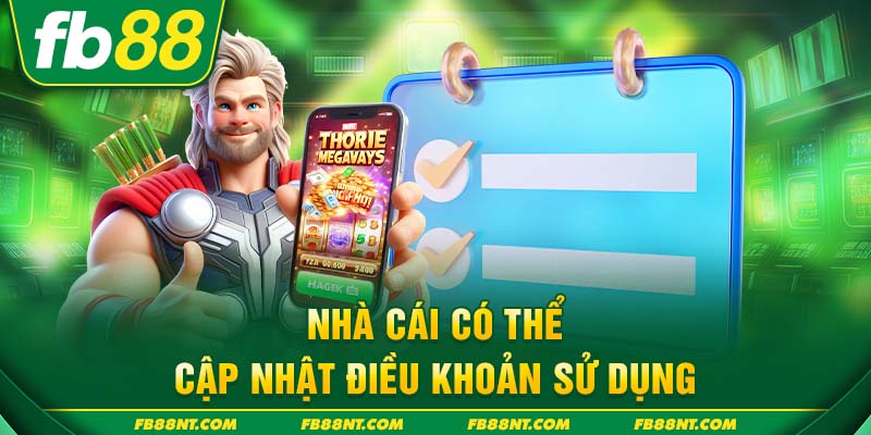 Nhà cái có thể cập nhật điều khoản sử dụng
