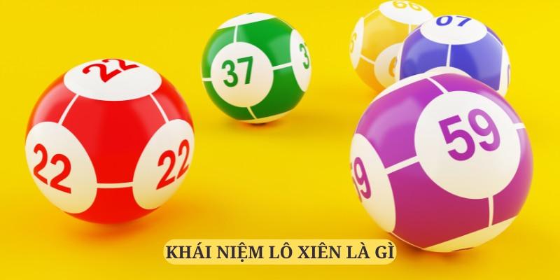 Khái niệm hiểu chính xác lô xiên là gì